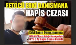 Fetöcü Eski Danışmana Hapis Cezası