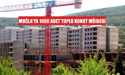 Muğla’ya 1000 adet toplu konut müjdesi