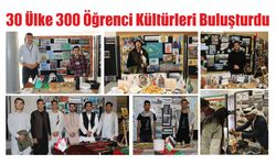 30 Ülke 300 Öğrenci Kültürleri Buluşturdu