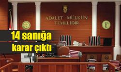 14 sanığa karar çıktı