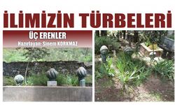 İLİMİZİN TÜRBELERİ:  ÜÇ ERENLER