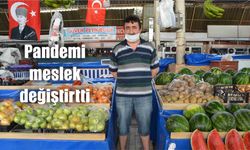 Pandemi meslek değiştirtti