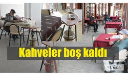 Kahveler boş kaldı