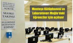 Menteşe Kütüphanesi ve Laboratuvarı Muğla’daki öğrenciler için açılıyor