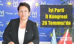 İyi Parti İl Kongresi 26 Temmuz’da