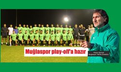 Muğlaspor play-off’a hazır