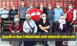 Gençlik ve Spor İl Müdürlüğü şehit ailelerini ziyaret etti