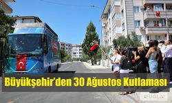 Büyükşehir’den 30 Ağustos Kutlaması