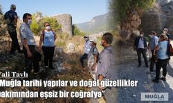 Vali Tavlı  “Muğla tarihi yapılar ve doğal güzellikler bakımından eşsiz bir coğrafya”