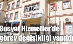 Sosyal Hizmetler’de görev değişikliği yapıldı