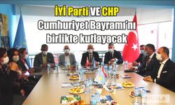 İYİ Parti VE CHP Cumhuriyet Bayramı’nı birlikte kutlayacak