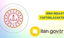 Bina inşaatı yaptırılacaktır