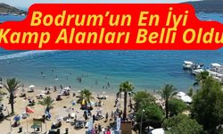 Bodrum’un En İyi Kamp Alanları Belli Oldu