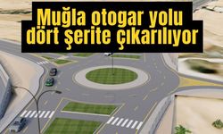 Muğla otogar yolu dört şerite çıkarılıyor