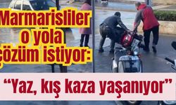 Marmarisliler o yola çözüm istiyor: “Yaz, kış kaza yaşanıyor”