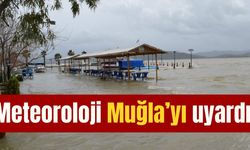 Meteoroloji Muğla’yı uyardı!