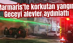 Marmaris'te korkutan yangın: Geceyi alevler aydınlattı