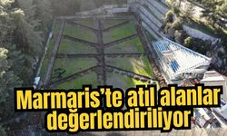 Marmaris’te atıl alanlar değerlendiriliyor