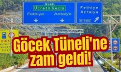 Göcek Tüneli'ne zam geldi!