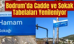 Bodrum’da Cadde ve Sokak Tabelaları Yenileniyor