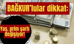 BAĞKUR’lular dikkat: Yaş, prim, şartı değişiyor!