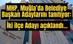 MHP Muğla’da Belediye Başkan Adaylarını tanıtıyor: İki ilçe Adayı açıklandı.