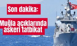 Son dakika! Muğla açıklarında askeri tatbikat