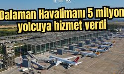 Dalaman Havalimanı 5 milyon yolcuya hizmet verdi