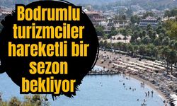 Bodrumlu turizmciler hareketli bir sezon bekliyor