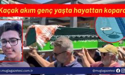 Kaçak akım genç yaşta hayattan kopardı