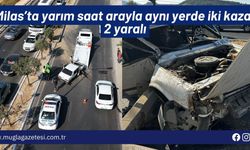 Milas’ta yarım saat arayla aynı yerde iki kaza: 2 yaralı