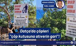 Datça'da çöpleri "çöp kutusuna atıverin gari"!