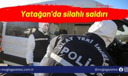 Yatağan'da silahlı saldırı