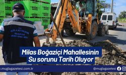 Milas Boğaziçi Mahallesinin Su sorunu Tarih Oluyor