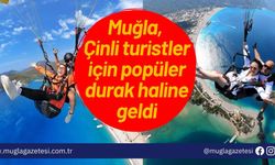 Muğla, Çinli turistler için popüler durak haline geldi