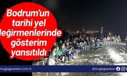 Bodrum'un tarihi yel değirmenlerinde gösterim yansıtıldı