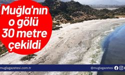 Muğla'nın o gölü 30 metre çekildi