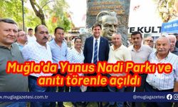 Muğla'da Yunus Nadi Parkı ve anıtı törenle açıldı