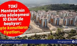 TOKİ Menteşe'nin satış sözleşmesi 10 Ekim’de başlıyor: İşte konutların fiyatları...