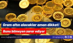 Gram altın alacaklar aman dikkat! Bunu bilmeyen zarar ediyor