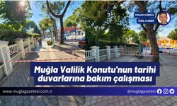 Muğla Valilik Konutu'nun tarihi duvarlarına bakım çalışması