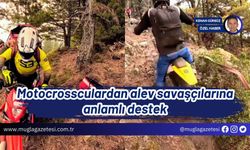 Motocrossculardan alev savaşçılarına anlamlı destek