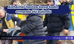 Alzheimer hastası kayıp kadın ormanda ölü bulundu