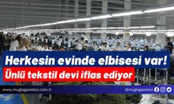 Herkesin evinde elbisesi var! Ünlü tekstil devi iflas ediyor