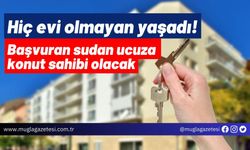 Hiç evi olmayan yaşadı! Başvuran sudan ucuza konut sahibi olacak