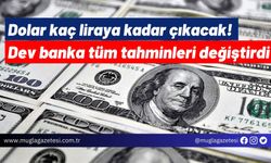 Dolar kaç liraya kadar çıkacak! Dev banka tüm tahminleri değiştirdi