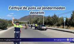 Fethiye’de polis ve jandarmadan denetim