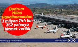 Bodrum Milas Havalimanından 9 ayda 3 milyon 744 bin 352 yolcuya hizmet verildi