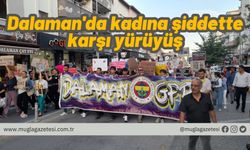 Dalaman'da kadına şiddette karşı yürüyüş