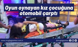 Oyun oynayan kız çocuğuna otomobil çarptı